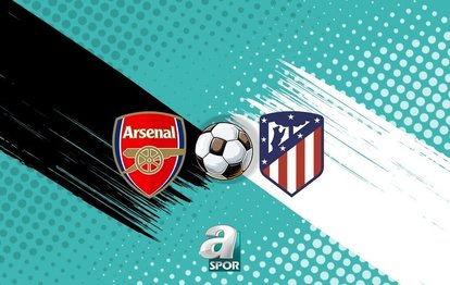 Arsenal Atletico Madrid CANLI İZLE | UEFA Şampiyonlar Ligi