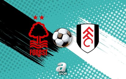 "Premier Lig Heyecanı: Nottingham Forest-Fulham Maçı Ne Zaman, Nerede, Hangi Kanalda?"