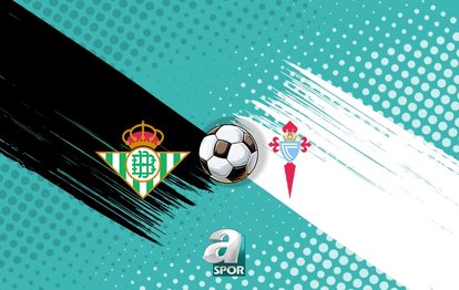 "Real Betis - Celta Vigo Maçı: Nerede ve Ne Zaman Canlı İzleyebilirsiniz?"